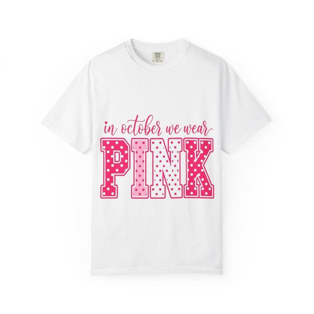 In October We Wear Unisex Garment-Dyed T-Shirt
